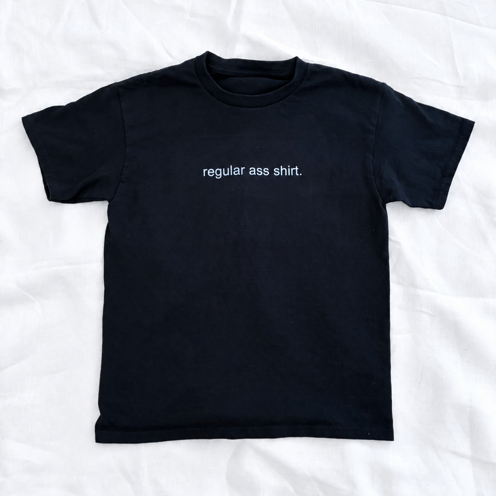 regular ass shirt